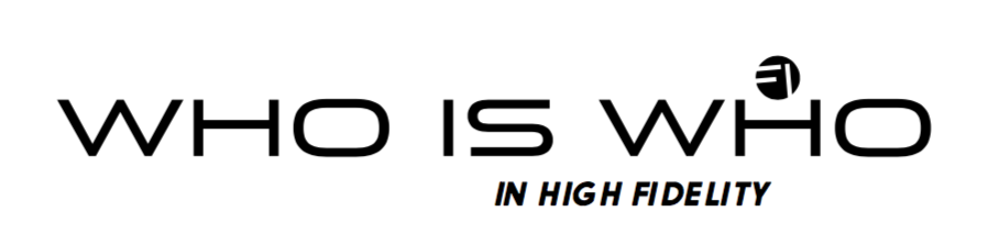 Who is Who in High Fidelity